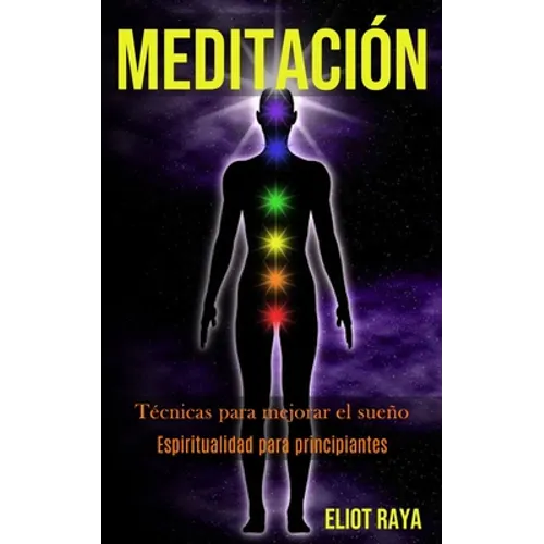 Meditación: Técnicas para mejorar el sueño (Espiritualidad para principiantes)