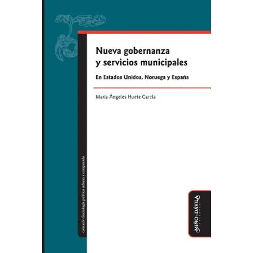 Nueva Gobernanza Y Servicios Municipales En Estados Unidos, Noruega Y España