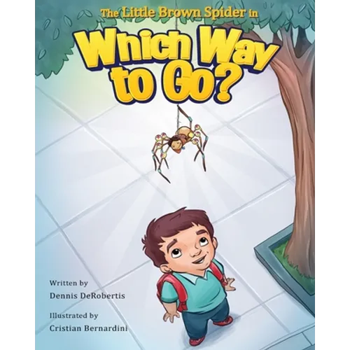 The Little Brown Spider in Which Way to Go?