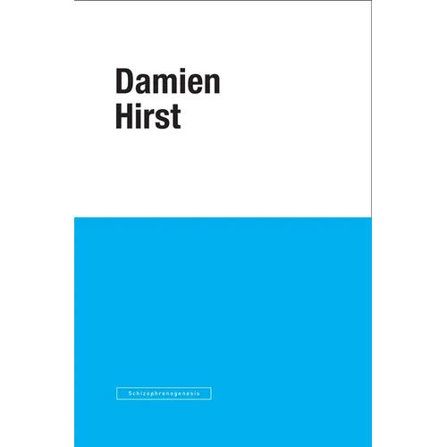 Damien Hirst: Schizophreno-Genesis