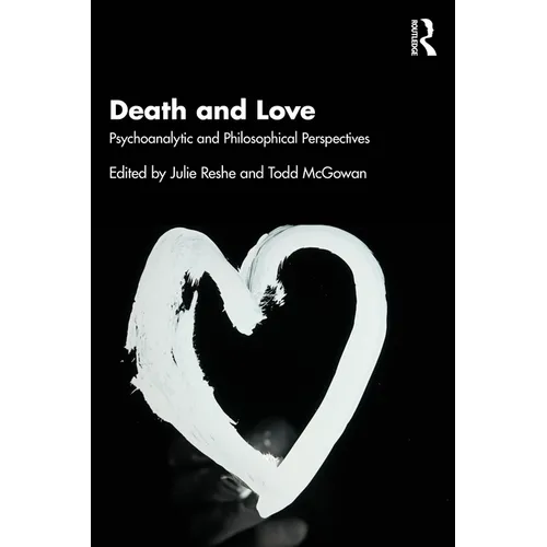 Death and Love: Psychoanalytic and Philosophical Perspectives