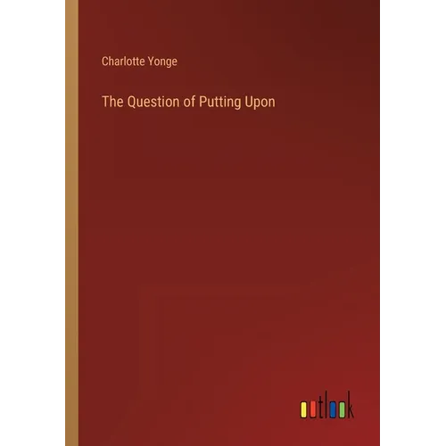 The Question of Putting Upon