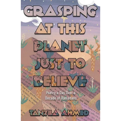 Grasping at This Planet Just to Believe