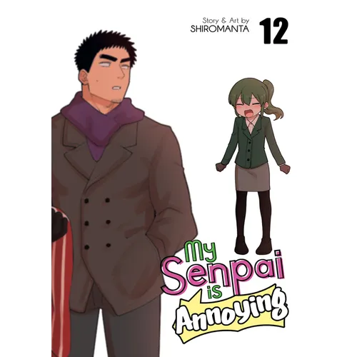 My Senpai Is Annoying Vol. 12