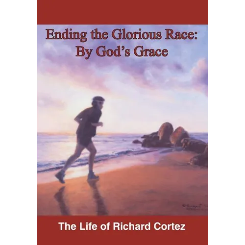 Ending The Glorious Race By God's Grace