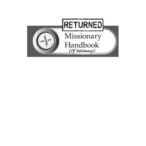 The Returned Missionary Handbook of Intimacy