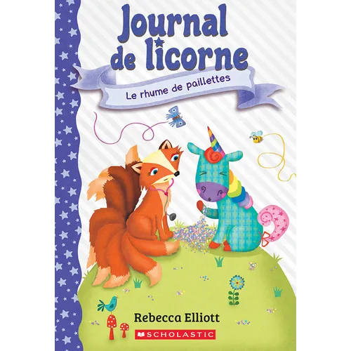 Journal de Licorne: N˚ 9 - Le Rhume de Paillettes