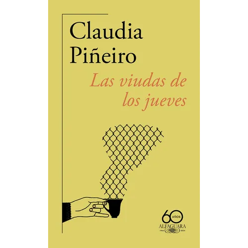 Las Viudas de Los Jueves (60 Aniversario de Alfaguara) / Thursday Night Widows