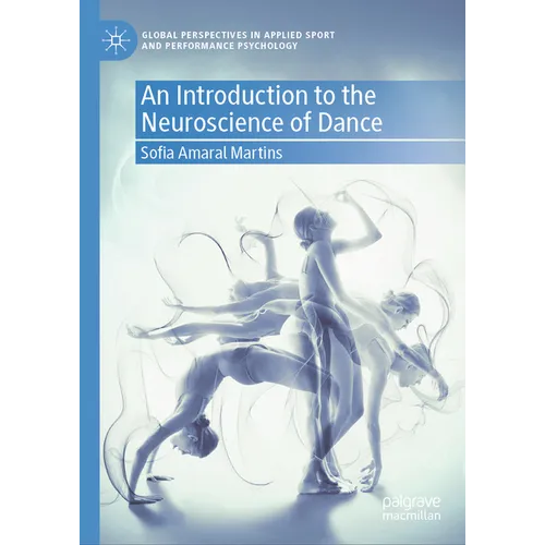 An Introduction to the Neuroscience of Dance