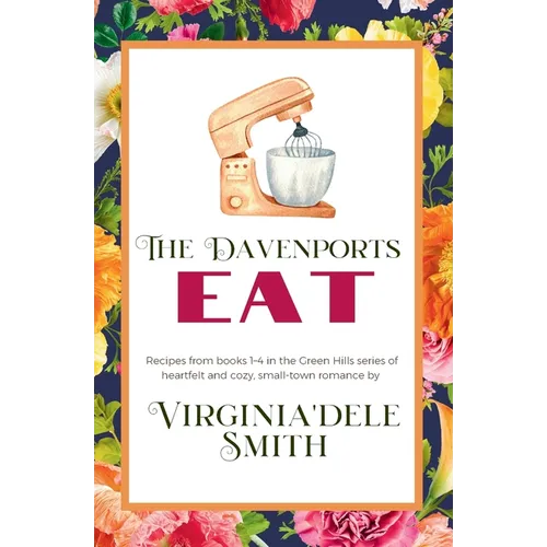 The Davenports EAT: A Green Hills Cookbook