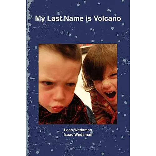 My Last Name is Volcano