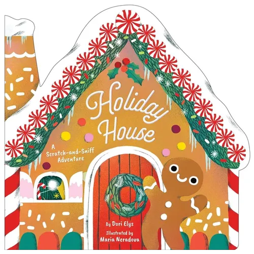 Holiday House: A Scratch-And-Sniff Adventure