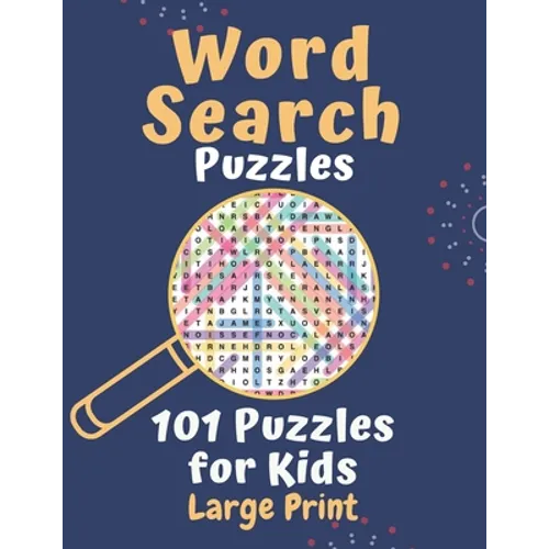 Word Search Puzzles 101 puzzles for kids Large Print: 101 Challenging Puzzles for Kids Large Print - Ages 8 + - Learn Vocabulary - Improve problem-sol