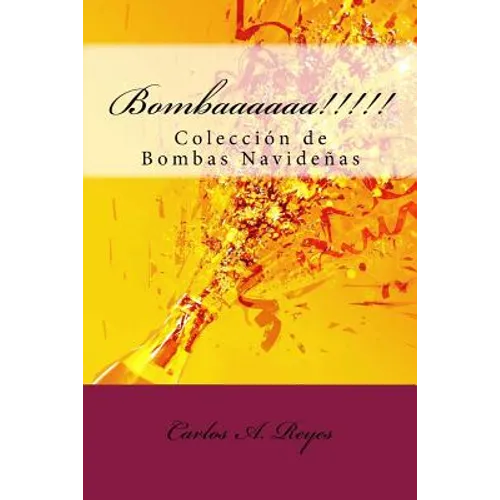 Bombaaaaaa!!!!!: Colección de Bombas Navideñas