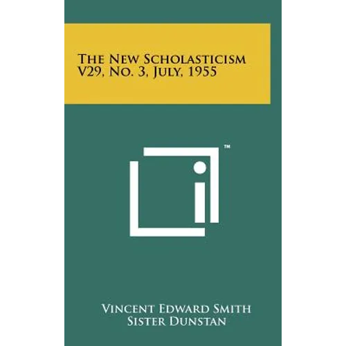 The New Scholasticism V29, No. 3, July, 1955
