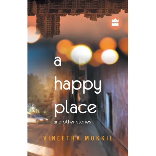 A Happy Place & Other Stories