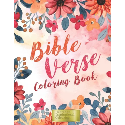Bible Verse Coloring Book: Beautiful inspirational and faith affirming Bible verse coloring book for Christian men, women and kids.