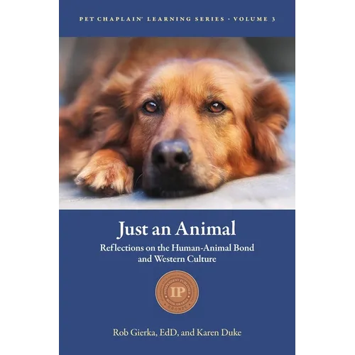 Just an Animal: Reflections on the Human-Animal Bond and Western Culture