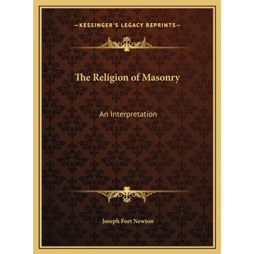 The Religion of Masonry: An Interpretation