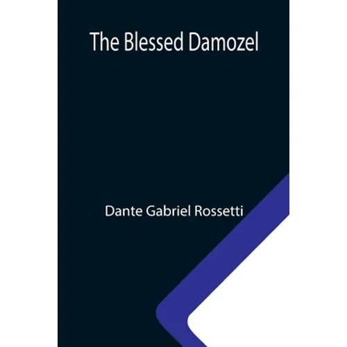 The Blessed Damozel