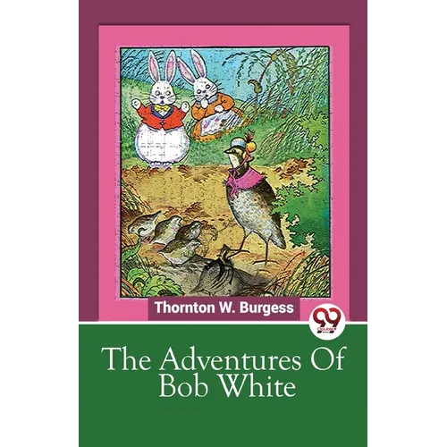 The Adventures Of Bob White