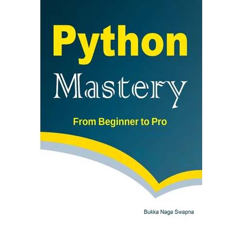 Python Mastery From Beginner to Pro