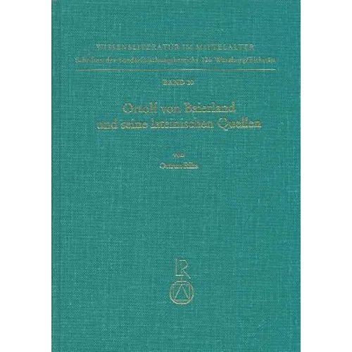 Ortolf Von Baierland Und Seine Lateinischen Quellen: Hochschulmedizin in Der Volkssprache