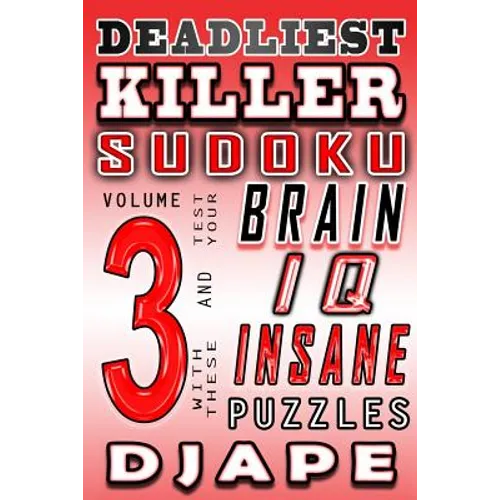 Deadliest Killer Sudoku: Test your BRAIN and IQ with these INSANE puzzles