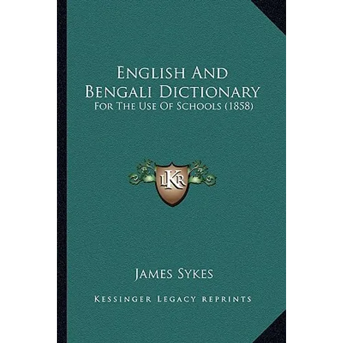 English And Bengali Dictionary: For The Use Of Schools (1858)