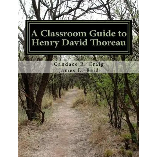 A Classroom Guide to Henry David Thoreau: Walden & Resistance to Civil Government