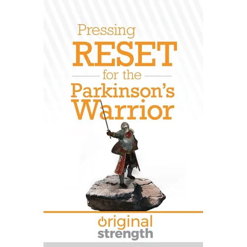 Pressing RESET for the Parkinson's Warrior