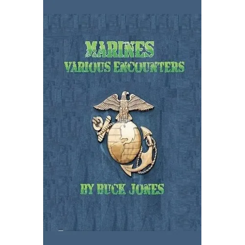 Marines Various Encounters