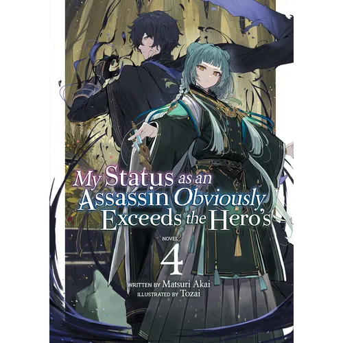 My Status as an Assassin Obviously Exceeds the Hero's (Light Novel) Vol. 4