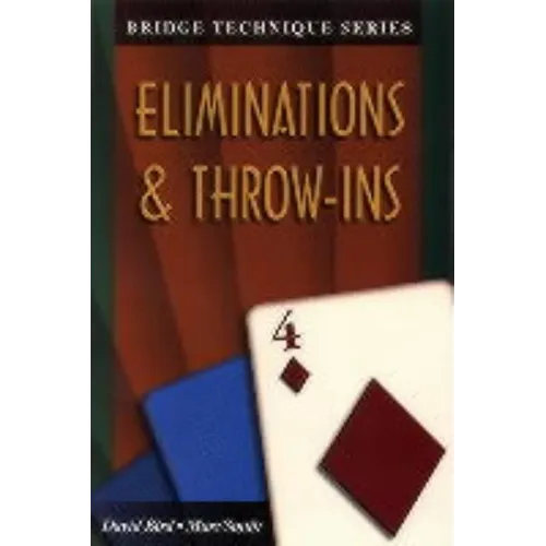 Bridge Technique 4: Eliminations & Throw-Ins