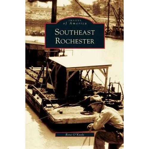 Southeast Rochester - Hardcover