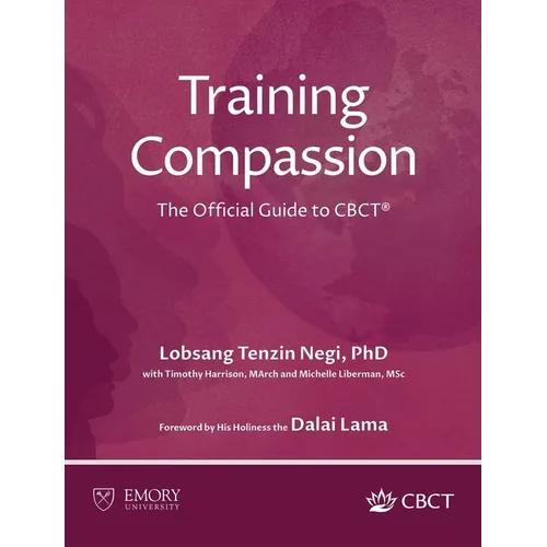 Training Compassion: The Official Guide to CBCT(R)