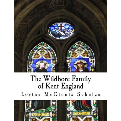 The Wildbore Family of Kent England