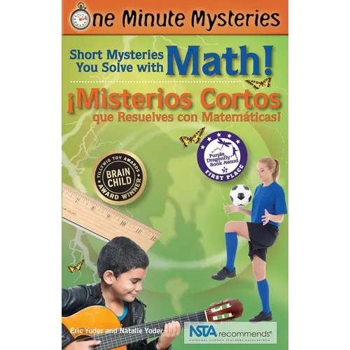 Short Mysteries You Solve with Math! / ¡Misterios Cortos Que Resuelves Con Matemáticas!