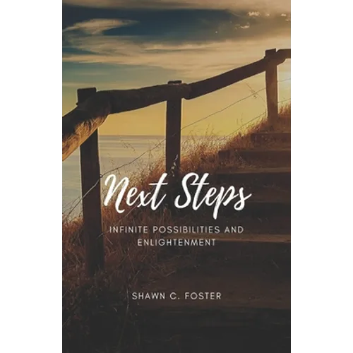 Next Steps: Infinite Possibilities and Enlightenment
