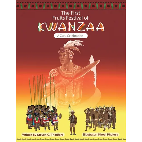 The First Fruits Festival of Kwanzaa: A Zulu Celebration