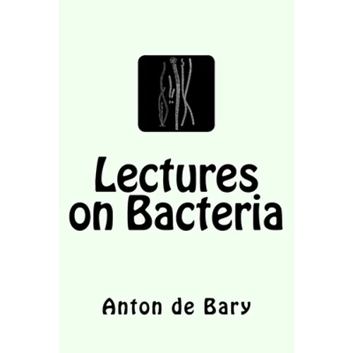 Lectures on Bacteria