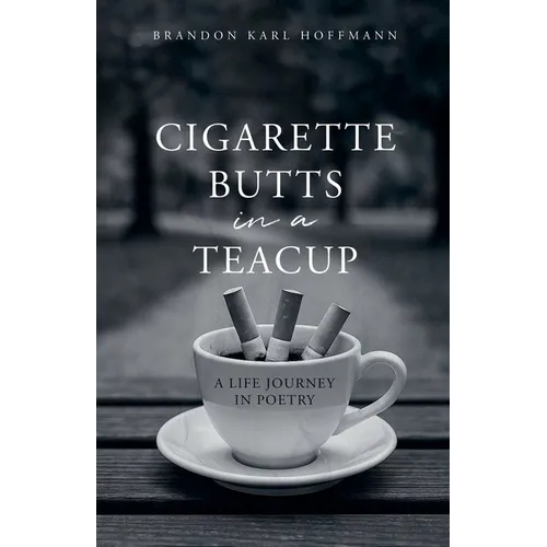 Cigarette Butts in a Teacup