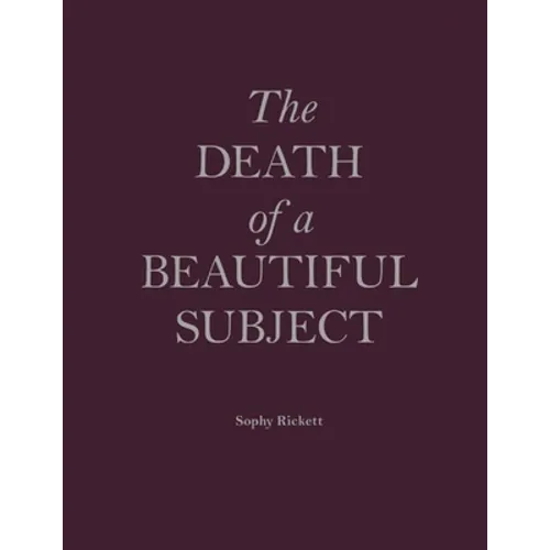 The Death of a Beautiful Subject