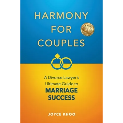 Harmony for Couples: A Divorce Lawyer's Ultimate Guide to Marriage Success
