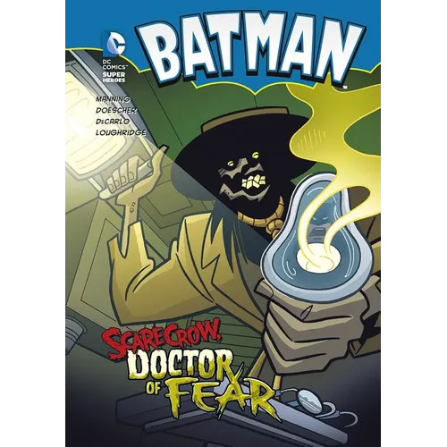 Batman: Scarecrow, Doctor of Fear