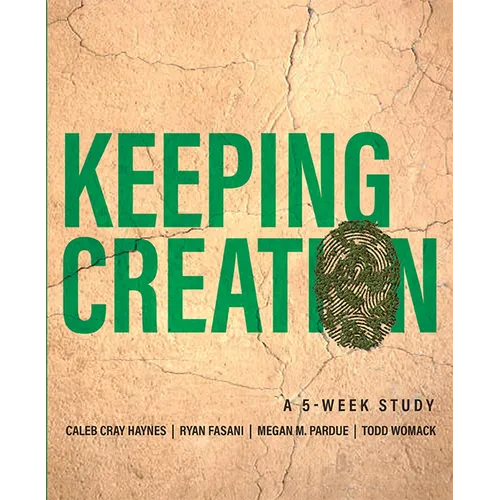 Keeping Creation: A 5-Week Study