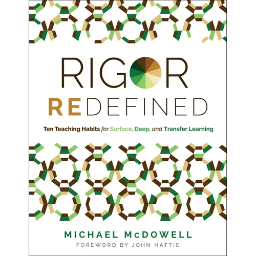 Rigor Redefined: Ten Teaching Habits for Surface, Deep, and Transfer Learning (Enables Students to Take Ownership of Their Learning Process)
