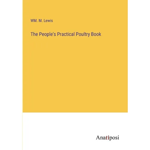 The People's Practical Poultry Book