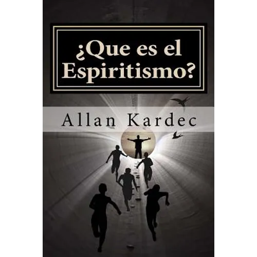 ¿Que es el Espiritismo? (Spanish) Edition
