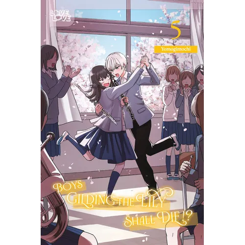 Boys Gilding the Lily Shall Die!?, Volume 5